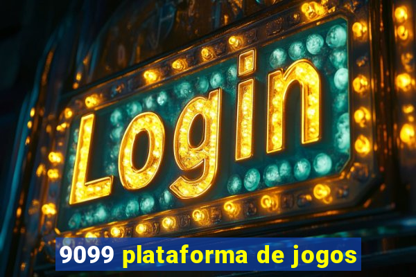 9099 plataforma de jogos